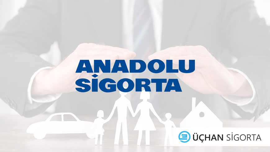 Konya'da Anadolu Sigorta'dan Teklif ve Fiyatı Al